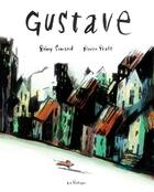 Couverture du livre « Gustave » de Pierre Pratt et Remy Simard aux éditions La Pasteque
