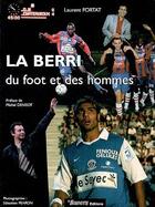Couverture du livre « La berri, du foot et des hommes » de Laurent Fortat aux éditions La Bouinotte