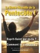 Couverture du livre « Pentecote La Bonne Nouvelle » de Thierry Fourchaud aux éditions Ephese