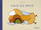 Couverture du livre « Lucie est partie » de Sebastian Loth aux éditions Nord-sud