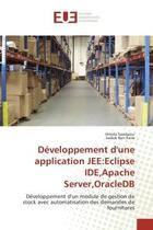 Couverture du livre « Developpement d'une application Jee:eclipse IDe,Apache Server,OracleDB : Developpement d'un module de gestion de stock avec automatisation des demandes de fournitures » de Hmida Saadaoui aux éditions Editions Universitaires Europeennes