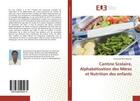 Couverture du livre « Cantine Scolaire, Alphabétisation des Mères et Nutrition des enfants » de Pouirkèta Rita Nikiema aux éditions Editions Universitaires Europeennes