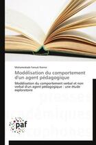 Couverture du livre « Modélisation du comportement d'un agent pédagogique » de Mohamedade Farouk Nanne aux éditions Presses Academiques Francophones