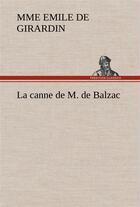 Couverture du livre « La canne de m. de balzac - la canne de m de balzac » de Girardin M E D. aux éditions Tredition