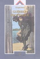 Couverture du livre « Guérison ésotérique t.1 » de Douglas Baker aux éditions Crisalide