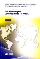 Couverture du livre « Greecet 2012 ; global forum on transparency and exchange of information for tax purposes peer reviews » de  aux éditions Ocde