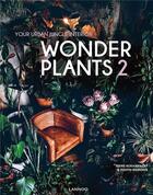 Couverture du livre « Wonderplants 2 ; Your urban jungle interior » de Judith Baehner et Schampaert Irene aux éditions Lannoo