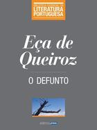 Couverture du livre « O Defunto » de Eca De Queiroz aux éditions Atlântico Press