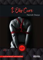 Couverture du livre « L'Obs'Cure ; série honore-moi » de Hannah Stazya aux éditions Evidence Editions