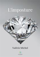 Couverture du livre « L'imposture » de Valerie Michel aux éditions Le Lys Bleu