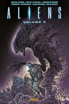 Couverture du livre « Aliens Tome 4 » de Liam Sharp et Sam Kieth et Brian Wood et Gabriel Hardman et John Layman et James Stokoe et Collectif aux éditions Panini