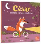 Couverture du livre « César, comme sur des roulettes ! » de Nadine Brun-Cosme et Thierry Manes aux éditions Auzou