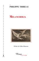 Couverture du livre « Melancholia » de Philippe Thireau aux éditions Tinbad