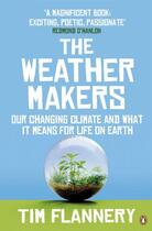 Couverture du livre « THE WEATHER MAKERS - OUR CHANGING CLIMATE AND WHAT IT MEANS FOR LIFE ON EARTH » de Tim Flannery aux éditions Adult Pbs