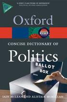 Couverture du livre « The Concise Oxford Dictionary of Politics » de Mcmillan Alistair aux éditions Oup Oxford