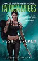 Couverture du livre « NIGHT BROKEN - MERCY THOMPSON NOVEL: BOOK 8 » de Patricia Briggs aux éditions Ace Books