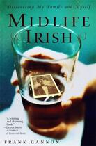 Couverture du livre « Midlife Irish » de Gannon Frank aux éditions Grand Central Publishing