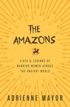 Couverture du livre « THE AMAZONS » de Adrienne Mayor aux éditions Princeton University Press