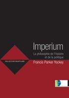 Couverture du livre « Imperium ; la philosophie de l'histoire et de la politique » de Francis Parker Yockey aux éditions Avatar