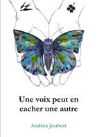 Couverture du livre « Une voix peut en cacher une autre » de Joubert Andrea aux éditions Lulu