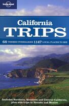 Couverture du livre « California trips » de Ryan Ver Berkmoes aux éditions Lonely Planet France