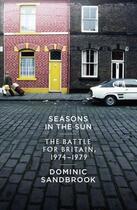 Couverture du livre « Seasons in the Sun » de Dominic Sandbrook aux éditions Penguin Books Ltd Digital