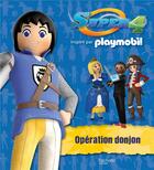 Couverture du livre « Playmobil Super 4 ; opération donjon » de  aux éditions Hachette