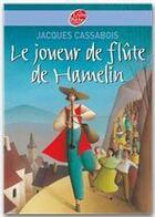 Couverture du livre « Le joueur de flûte de Hamelin » de Jacques Cassabois aux éditions Livre De Poche Jeunesse