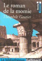 Couverture du livre « LE ROMAN DE LA MOMIE » de Theophile Gautier aux éditions Gallimard