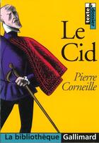 Couverture du livre « Le Cid » de Pierre Corneille aux éditions Gallimard