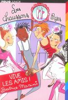 Couverture du livre « Les chaussons roses ; vive les amis ! » de Masini/Not aux éditions Gallimard-jeunesse