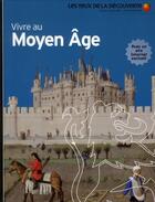 Couverture du livre « Vivre au Moyen Age » de Andrew Langley aux éditions Gallimard-jeunesse