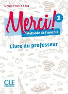 Couverture du livre « METHODE MERCI ; niveau 1 ; livre du professeur » de  aux éditions Cle International