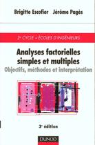 Couverture du livre « Analyses factorielles simples et multiples : objectifs, méthodes et interprétation (3e édition) » de Brigitte Escofier et Jerome Pages aux éditions Dunod