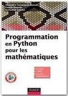 Couverture du livre « Programmation en Python pour les mathématiques » de Guillaume Connan et Alexandre Casamayou-Boucau et Pascal Chauvin aux éditions Dunod