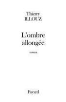 Couverture du livre « L'ombre allongee » de Thierry Illouz aux éditions Fayard