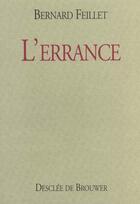 Couverture du livre « L'errance » de Bernard Feillet aux éditions Desclee De Brouwer