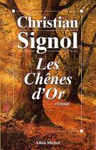 Couverture du livre « Les chênes d'or » de Christian Signol aux éditions Albin Michel