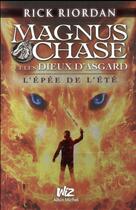 Couverture du livre « Magnus Chase et les dieux d'Asgard Tome 1 : l'épée de l'été » de Rick Riordan aux éditions Albin Michel Jeunesse