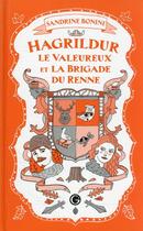 Couverture du livre « Hagrildur le valeureux et la brigade du renne » de Sandrine Bonini aux éditions Grasset Jeunesse