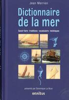 Couverture du livre « Dictionnaire de la mer » de Jean Merrien et Bernard Duval aux éditions Omnibus