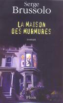 Couverture du livre « La Maison Des Murmures » de Serge Brussolo aux éditions Plon
