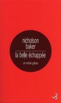 Couverture du livre « La belle échappée » de Nicholson Baker aux éditions Christian Bourgois