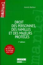 Couverture du livre « Droit des personnes, des familles et des majeurs protégés (7e édition) » de Annick Batteur aux éditions Lgdj