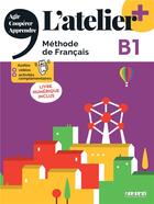 Couverture du livre « L'atelier + : FLE ; B1 » de Marie-Noelle Cocton et Delphine Ripaud et Marie Rabin et Emilie Pommier aux éditions Didier