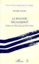 Couverture du livre « La religion des hadjeray » de Peter Fuchs aux éditions Editions L'harmattan
