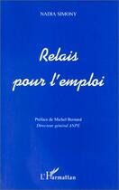 Couverture du livre « Relais pour l'emploi » de Nadia Simony aux éditions Editions L'harmattan