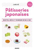 Couverture du livre « Pâtisseries japonaises ; recettes, infos et techniques en pas à pas » de Laure Kie aux éditions Mango