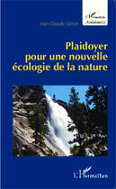 Couverture du livre « Plaidoyer pour une nouvelle écologie de la nature » de Jean-Claude Genot aux éditions Editions L'harmattan