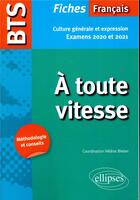 Couverture du livre « BTS ; francais ; nouveau thème ; culture générale et expression ; fiches ; examens 2020-2021 » de Helene Bieber aux éditions Ellipses